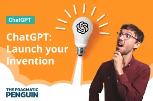 ChatGPT: Launch your Invention